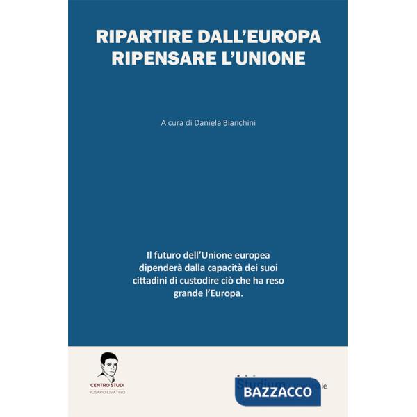 Ripartire dall'Europa. Ripensare l'Unione