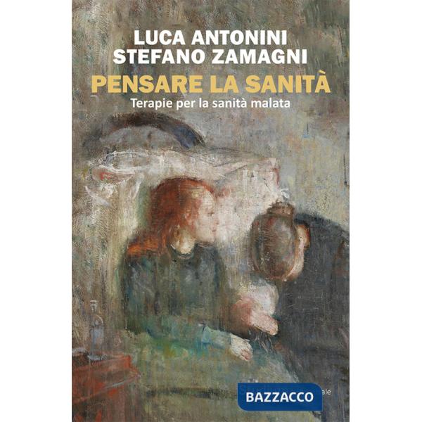 Pensare la sanità. Terapie per la sanità malata