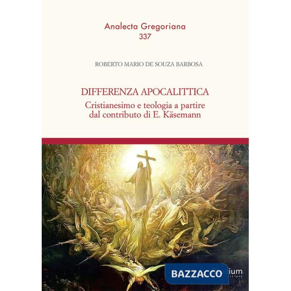 Differenza apocalittica. Cristianesimo e teologia a partire dal contributo di E. Käsemann