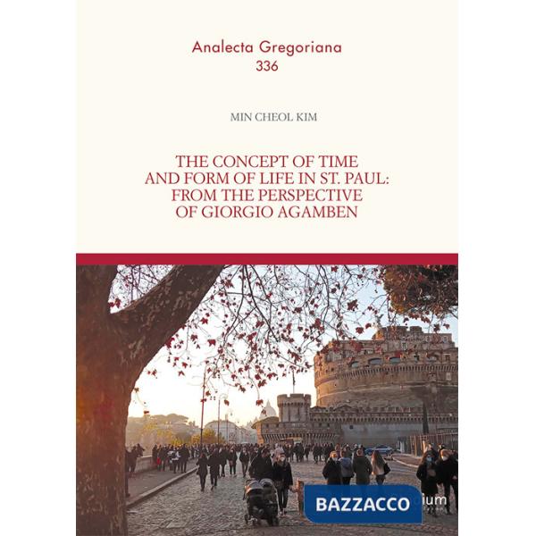 Concept of time and form of life in st. Paul: from the perspective of Giorgio Agamben (The)