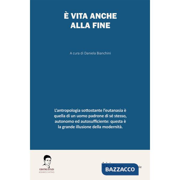 È vita anche alla fine