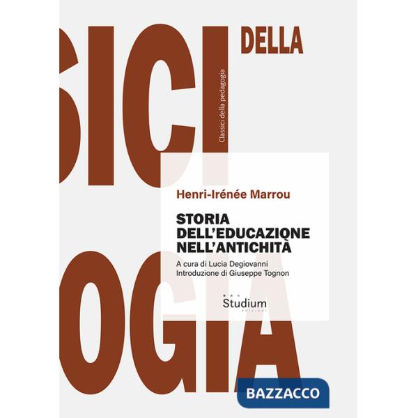 Storia dell'educazione nell'antichità. Nuova ediz.