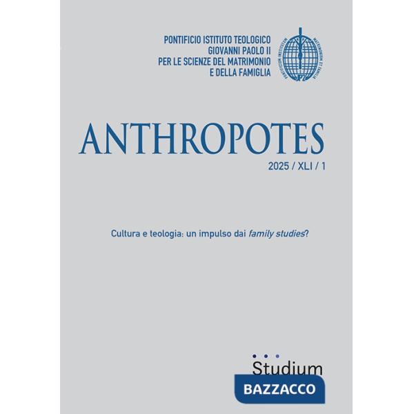 Anthropotes (2025). Vol. 1: Cultura e teologia: un impulso dai family studies?