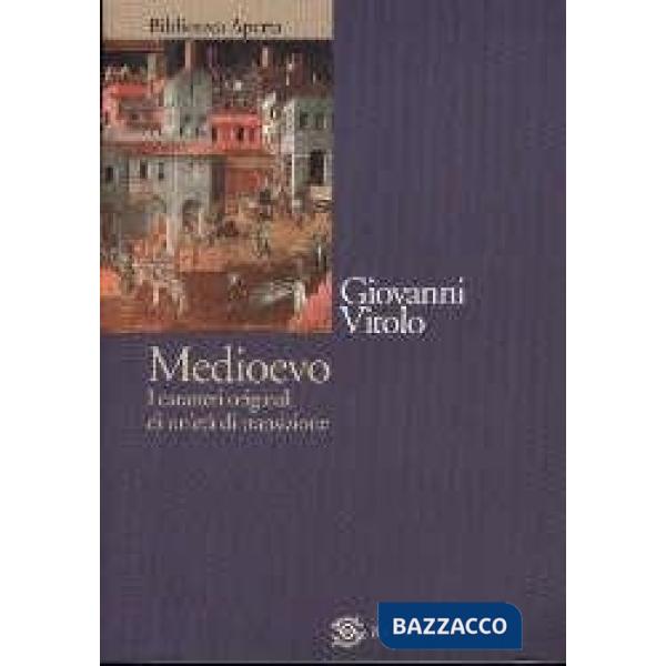 Medioevo. I caratteri originali di un'età di transizione
