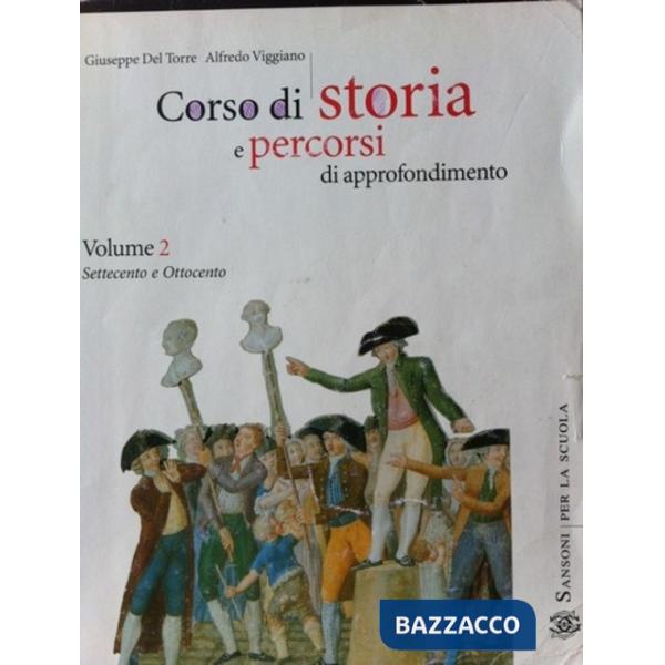 CORSO DI STORIA E PERCORSI DI APPROFONDIMENTO - VOLUME 2