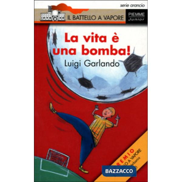 VITA E' UNA BOMBA ! (ARANCIO 52)