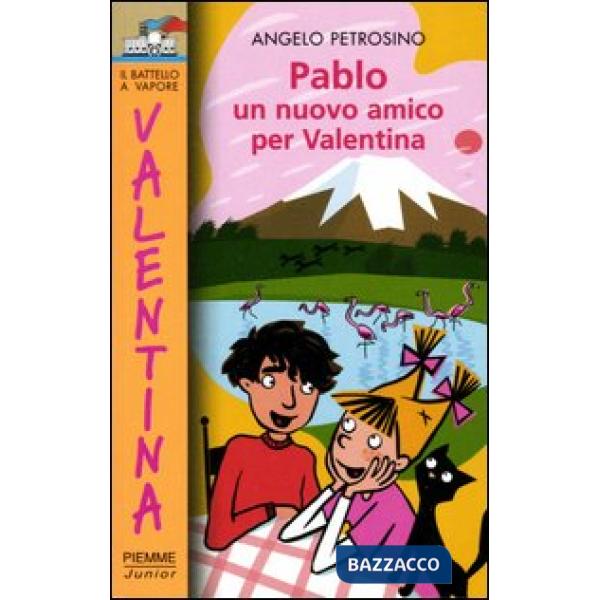Pablo. Un nuovo amico per Valentina
