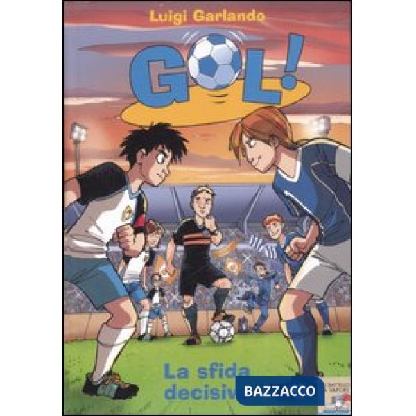 SFIDA DECISIVA (GOL 5)