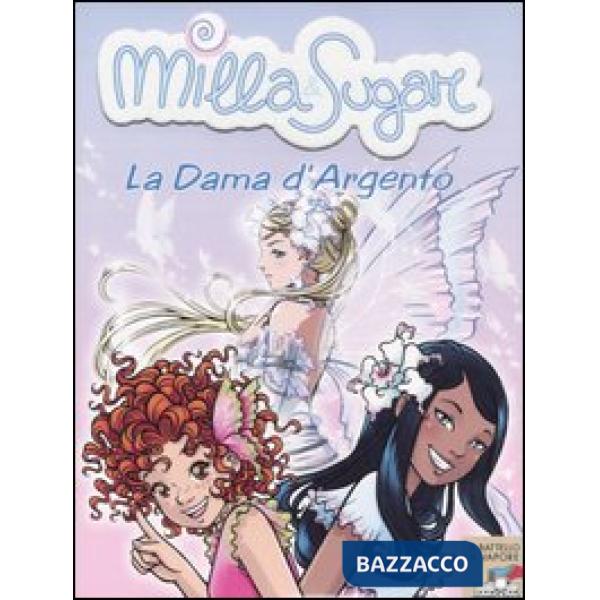 DAMA D'ARGENTO (MILLA&SUGAR 4)