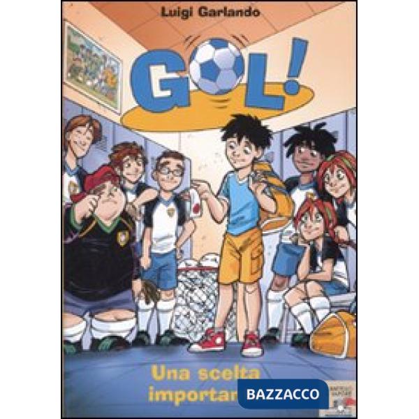 SCELTA IMPORTANTE (GOL 7)