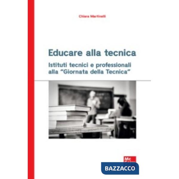 Educare alla tecnica. Istituti tecnici e professionali alla «Giornata della Tecnica»