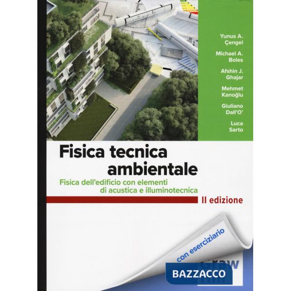 Fisica tecnica ambientale. Fisica dell'edificio con elementi di acustica e illuminotecnica