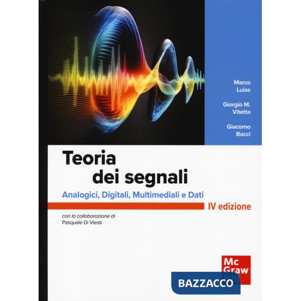 Teoria dei segnali. Analogici, digitali, multimediali e dati