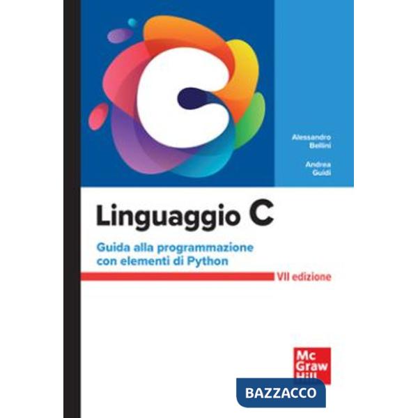 Linguaggio C. Guida alla programmazione con elementi di Python