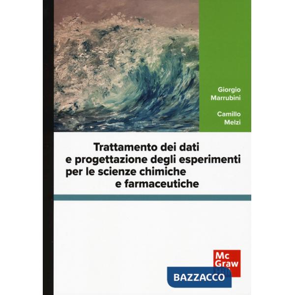 Trattamento dei dati e progettazione degli esperimenti per le scienze chimiche e farmaceutiche. Con software di simulazione