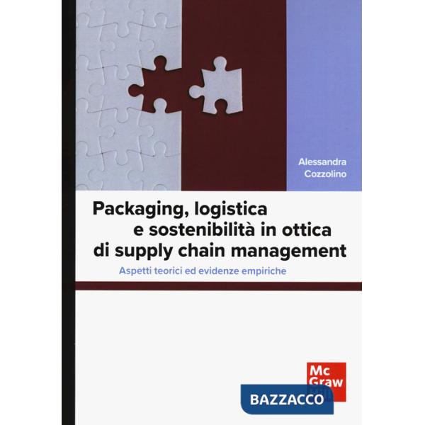 Packaging, logistica e sostenibilità in ottica di supply chain management. Aspetti teorici ed evidenze empiriche