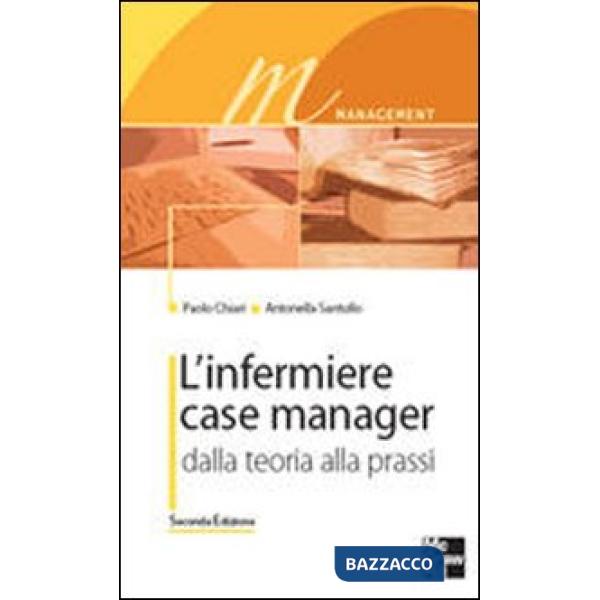 Infermiere case manager. Dalla teoria alla prassi (L')