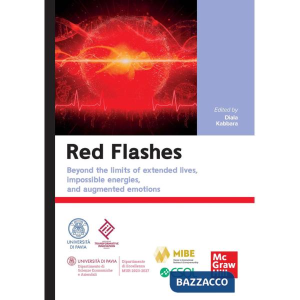 Red flashes. Beyond the limits of extended lives, impossible energies, and augmented emotions