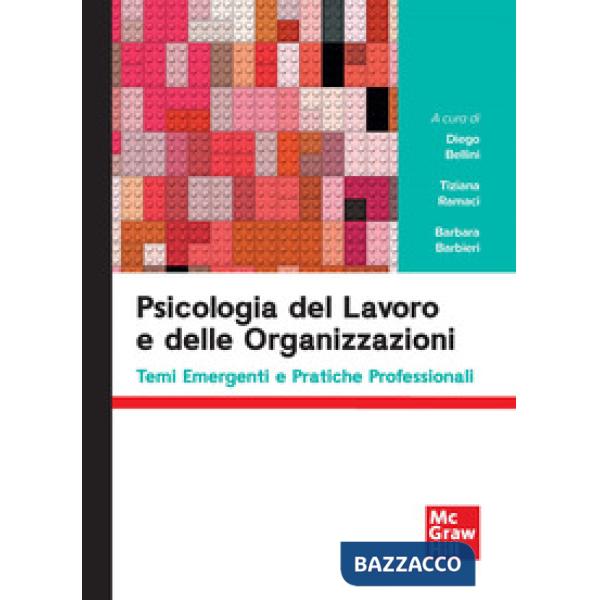 Psicologia del lavoro e delle organizzazioni. Temi emergenti e pratiche professionali