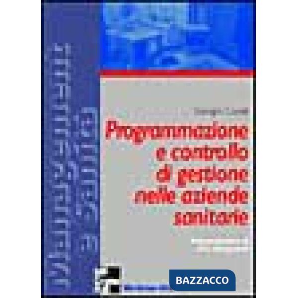 Programmazione e controllo di gestione nelle aziende sanitarie