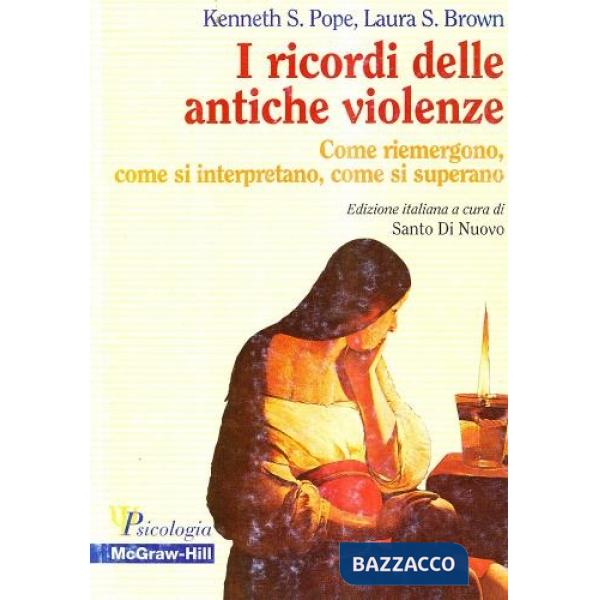 Ricordi delle antiche violenze. Come riemergono, come si interpretano, come si superano (I)