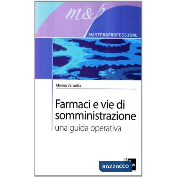 Farmaci e vie di somministrazione. Una guida operativa