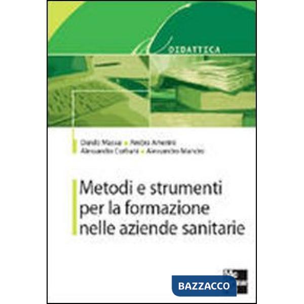 Metodi e strumenti per la formazione nelle aziende sanitarie
