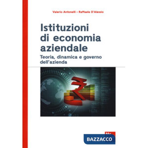 Istituzioni di economia aziendale. Teoria, dinamica e governo dell'azienda