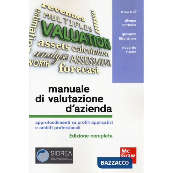 Manuale di valutazione d'azienda. Approfondimenti su profili applicativi e ambiti professionali