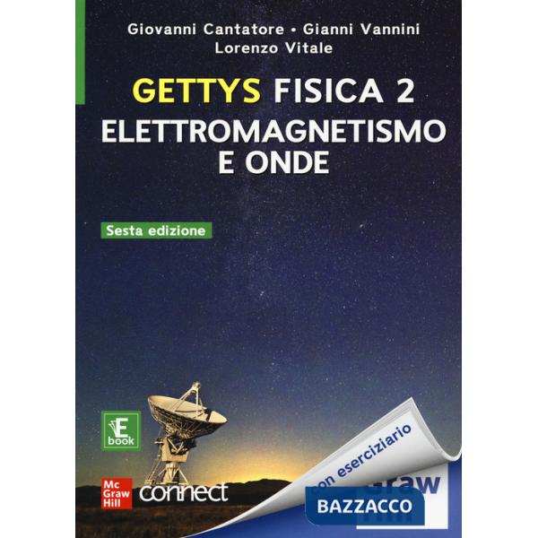 Gettys fisica. Con Connect. Con ebook. Vol. 2: Elettromagnetismo e onde