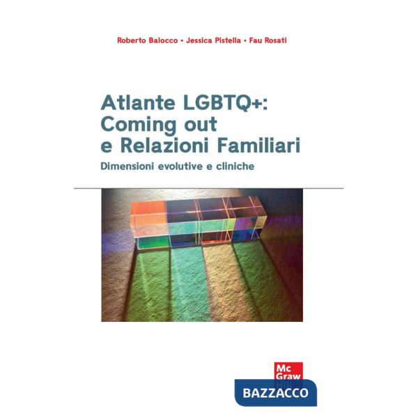Atlante LGBTQ+: coming out e relazioni familiari. Dimensioni evolutive e cliniche