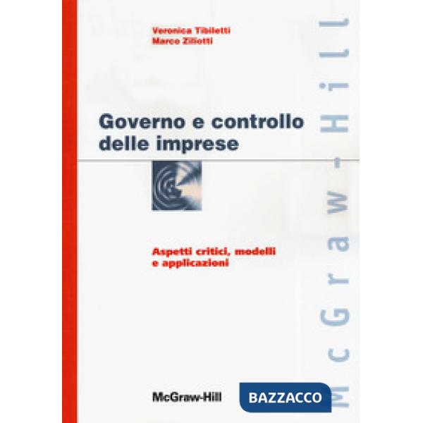 Governo e controllo delle imprese. Aspetti critici, modelli e applicazioni
