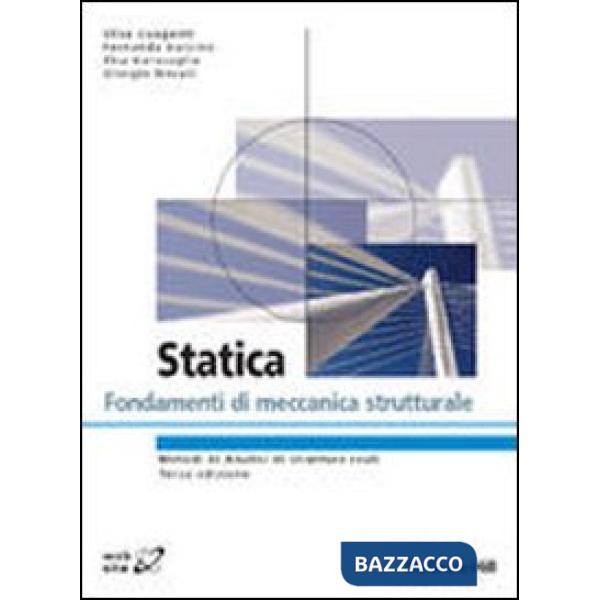 Statica. Fondamenti di meccanica strutturale