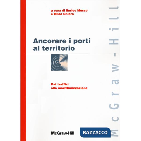 Ancorare i porti al territorio. Dai traffici alla marittimizzazione