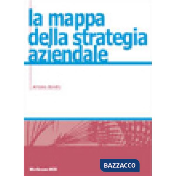 Mappa della strategia aziendale (La)