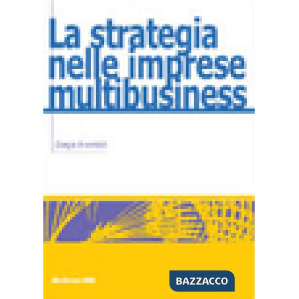 Strategie nelle imprese multibusiness (Le)