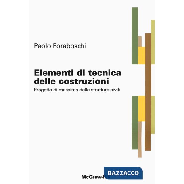 Elementi di tecnica delle costruzioni. Progetto di massima delle strutture civili