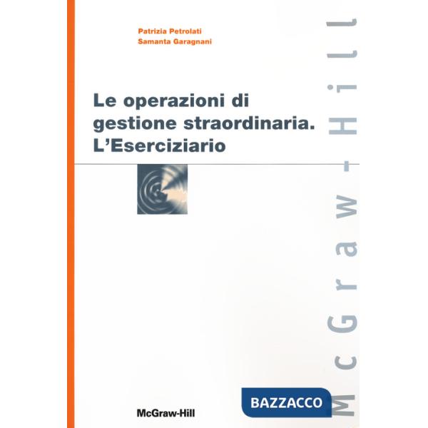 Operazioni di gestione straordinaria. L'eserciziario (Le)