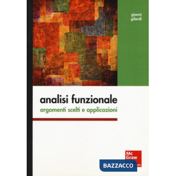 Analisi funzionale. Argomenti scelti e applicazioni