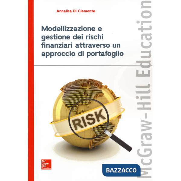 Modellizzazione e gestione dei rischi finanziari attraverso un approccio di portafoglio