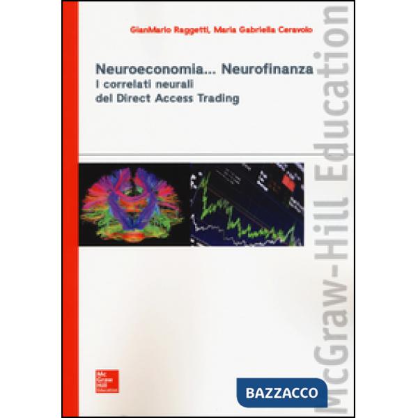 Neuroeconomia... Neurofinanza. I correlati neurali del Direct Access Trading