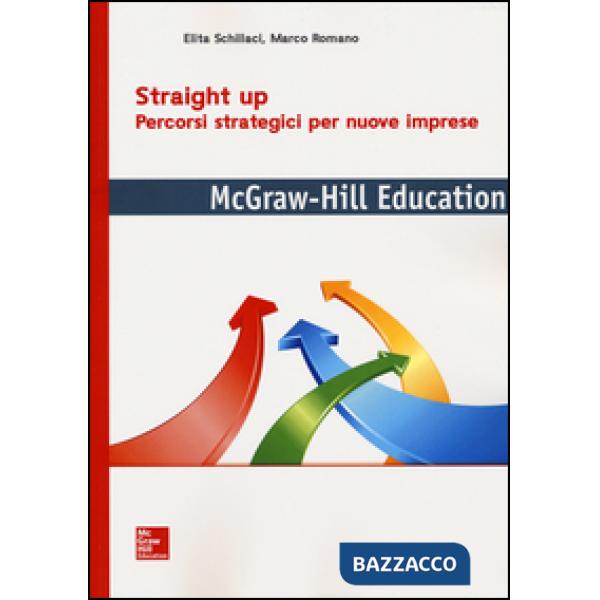 Straight up. Percorsi strategici per nuove imprese