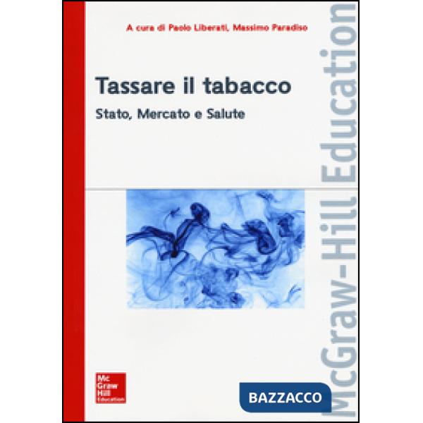 Tassare il tabacco. Stato, mercato e salute