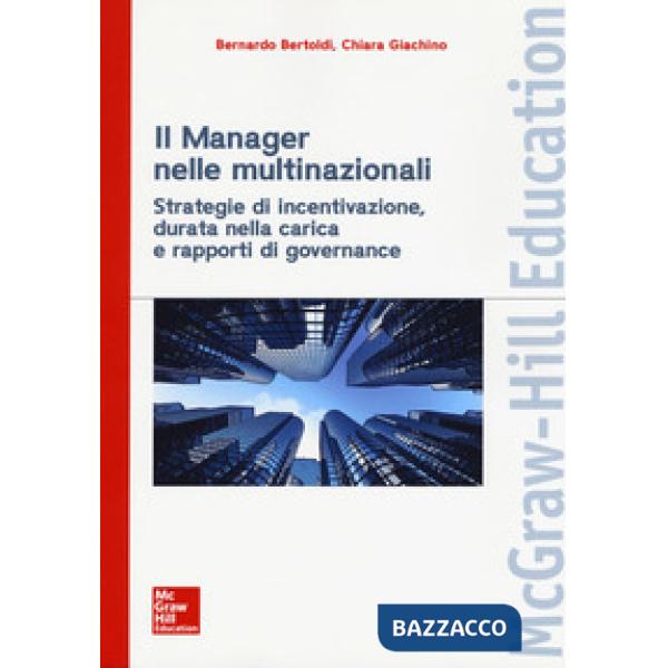Manager nelle multinazionali. Strategie di incentivazione, durata nella carica e