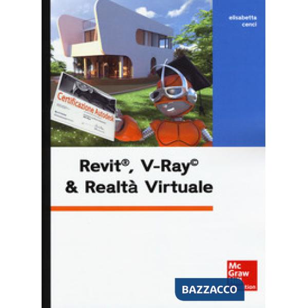 Revit, V-Ray & realtà virtuale. Con Contenuto digitale per download e accesso online
