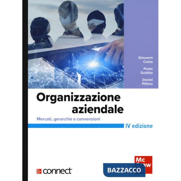 Organizzazione aziendale. Mercati, gerarchie e convenzioni+connect