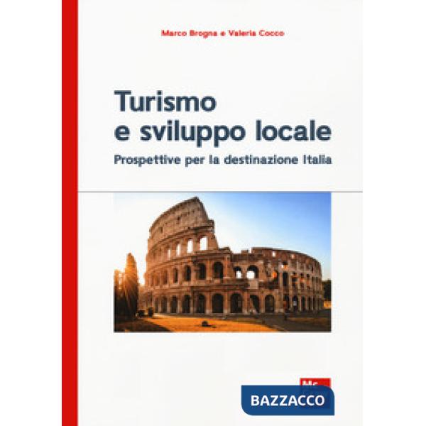 Turismo e sviluppo locale.Prospettive per la destinazione Italia