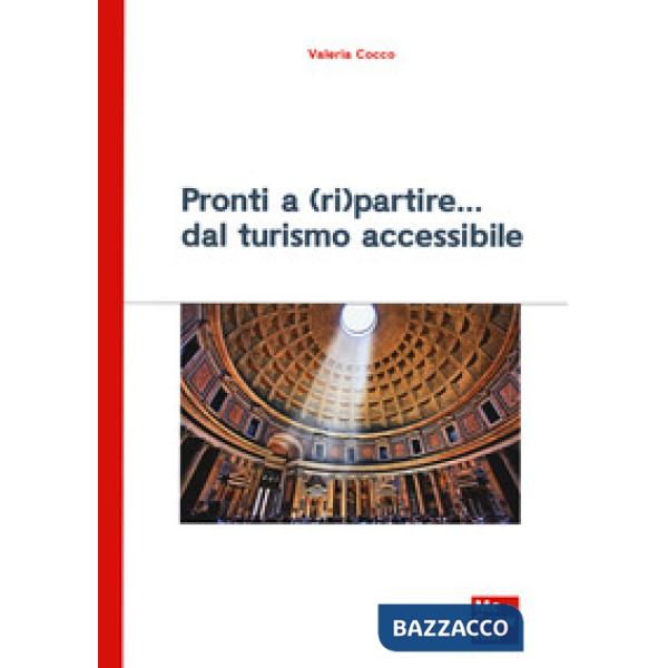 Pronti a (ri)partire. Dal turismo accessibile