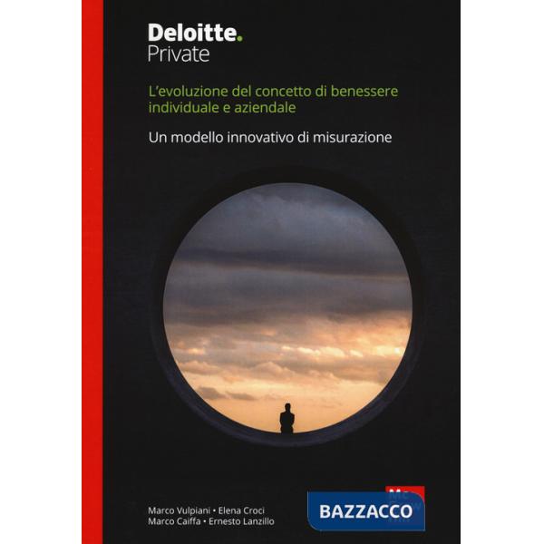 Evoluzione del concetto di benessere individuale e aziendale. Un modello innovativo di misurazione (L')