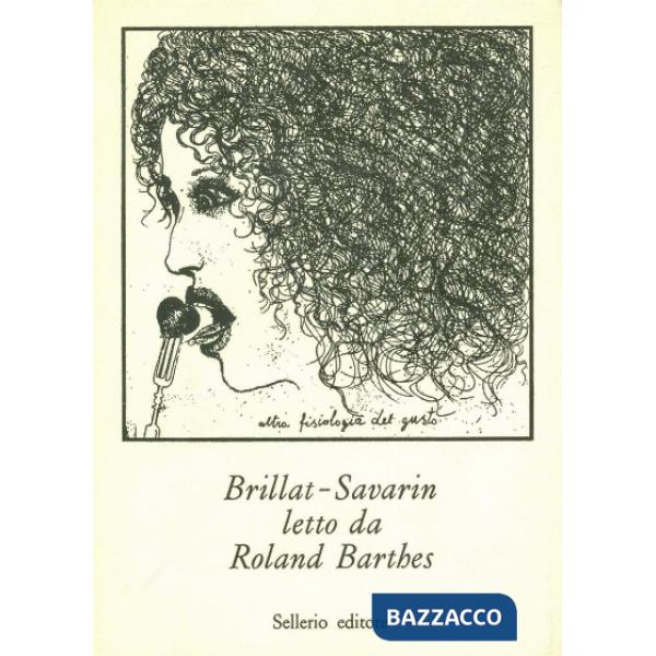 Brillat-Savarin letto da Roland Barthes